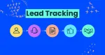 CRM Lead Tracking Systems Guide to Organize Prospects and Improve Conversions